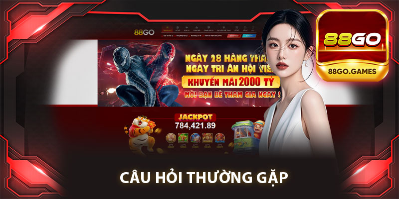 Câu Hỏi Thường Gặp