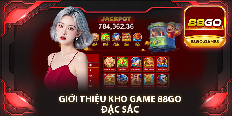 Giới Thiệu Kho Game 88go Đặc Sắc