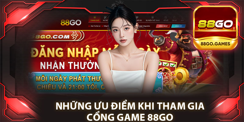 Những Ưu Điểm Khi Tham Gia Về Giới Thiệu 88go