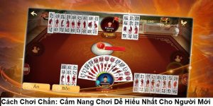 Game Bài Chắn 888to – Hướng Dẫn Cách Chơi Và Chiến Thuật Hiệu Quả